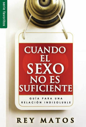 Cuando El Sexo No Es Suficiente - Rey Matos