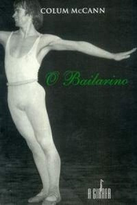 Livro O Bailarino - Mccann. Colum [2004]