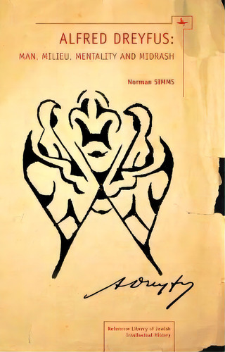 Alfred Dreyfus : Man, Milieu, Mentality And Midrash, De Norman Simms. Editorial Academic Studies Press, Tapa Dura En Inglés