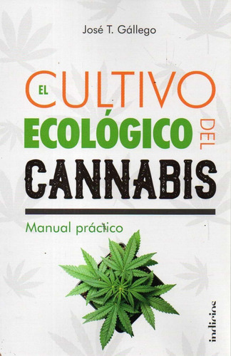El Cultivo Ecologico Del Cannabis Jose T Gallego 