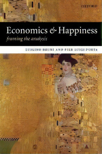 Economics And Happiness : Framing The Analysis, De Luigino Bruni. Editorial Oxford University Press, Tapa Blanda En Inglés