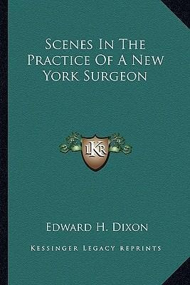 Libro Scenes In The Practice Of A New York Surgeon - Edwa...