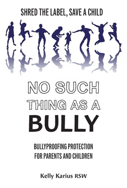 Libro No Such Thing As A Bully: Shred The Label, Save A C...