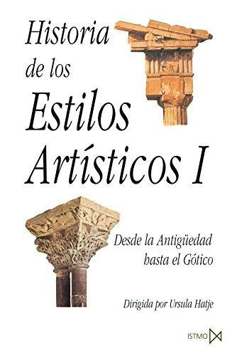 Historia De Los Estilos Artísticos 1, Hatje, Ed. Istmo