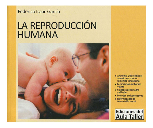 Libro La Reproduccion Humana - Aula Taller de Garcia, Federico Isaac Editorial AULA TALLER Tapa Blanda en Español 2000