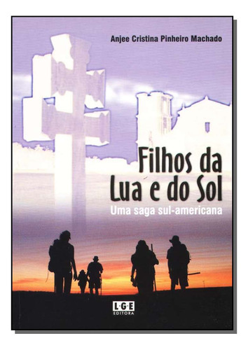 Filhos Da Lua E Do Sol, De Machado,anjee C.p.., Vol. História. Editora Ler Editora(antiga Lge), Capa Mole Em Português, 20
