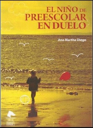 Libro El Niño De Preescolar En Duelo