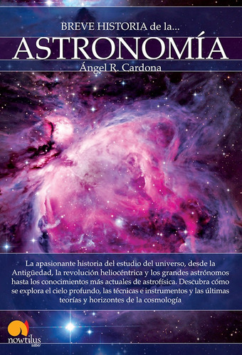 Breve Historia De La Astronomía, De Ángel R. Cardona