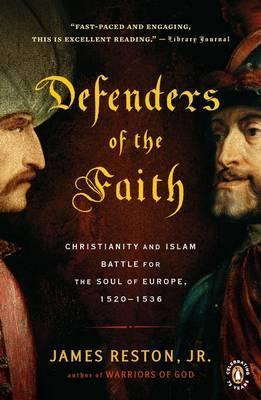 Defenders Of The Faith : Christianity And Islam Battle Fo...