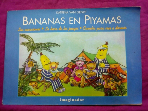 Bananas En Piyamas - Katrina Van Gendt /imaginador