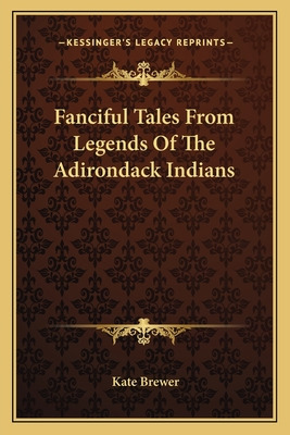 Libro Fanciful Tales From Legends Of The Adirondack India...