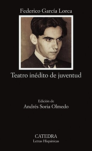 Teatro Inedito De Juventud - Garcia Lorca Federico