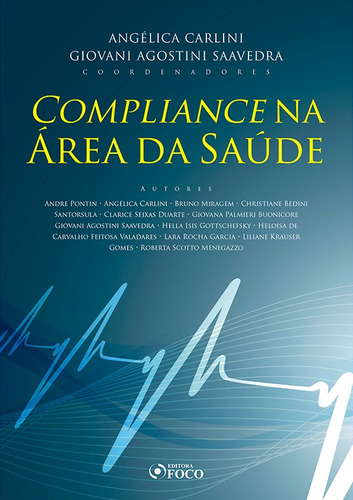 COMPLIANCE NA ÁREA DA SAÚDE - 1ª ED - 2020, de Pontin, Andre. Editora Foco Jurídico Ltda, capa mole em português, 2020