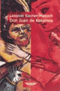 Don Juan De Kolomea - Sacher Masoch,leopold