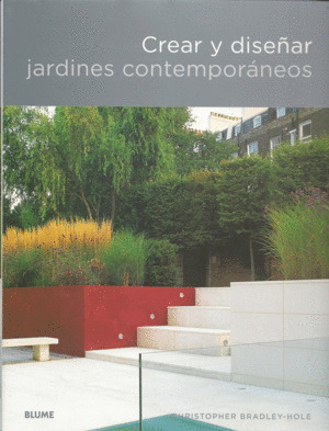 Libro Crear Y Diseñar Jardines Contemporáneos