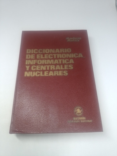 Diccionario De Electronica Informática Y Centrales Nucleares