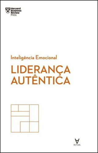 Liderança Autêntica, De Ibarra, Herminia. Editora Actual Editora Em Português
