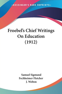 Libro Froebel's Chief Writings On Education (1912) - Flet...