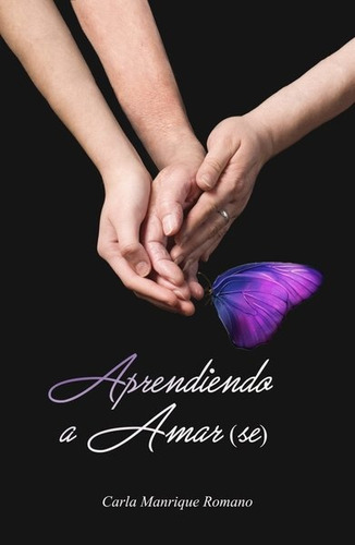 Aprendiendo A Amar(se) - Carla Manrique Romano