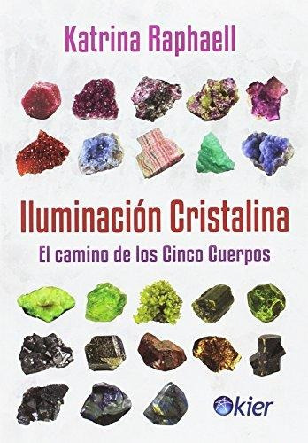 Iluminacion Cristalina - Katrina Raphaell