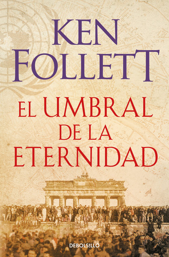 El Umbral De La Eternidad (the Century 3) De Follett Ken