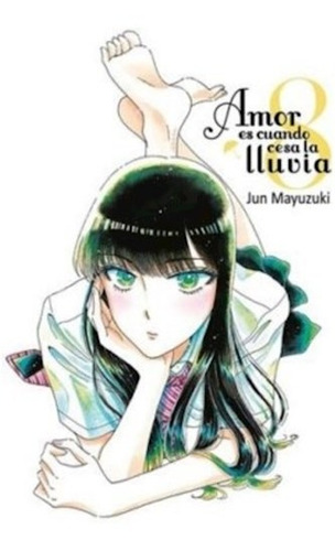 Amor Es Cuando Cesa La Lluvia, Vol. 8 - Jun Mayuzuki (manga)