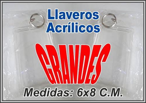 Llaveros Acrílicos Grandes 8x6 C.m.