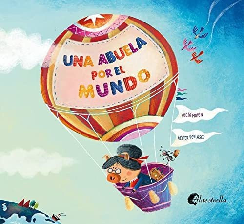 Una Abuela Por El Mundo - Mojon Lucia