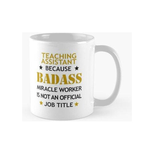 Taza Asistente De Enseñanza Divertido Badass Cumpleaños Navi