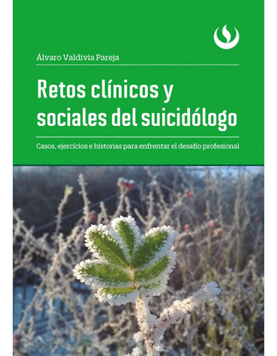Retos Clínicos Y Sociales Del Suicidólogo (libro Original)