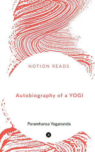 Autobiography Of A Yogi, De Yogananda, Paramhansa. Editorial Harpercollins 360, Tapa Blanda En Inglés
