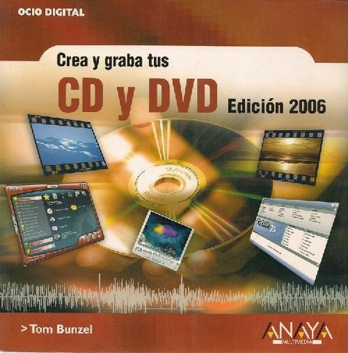 Libro Crea Y Graba Cd Y Dvd De Tom Bunzel