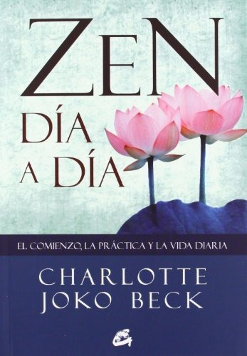 Zen Dia A Dia - Beck Charlotte Joko