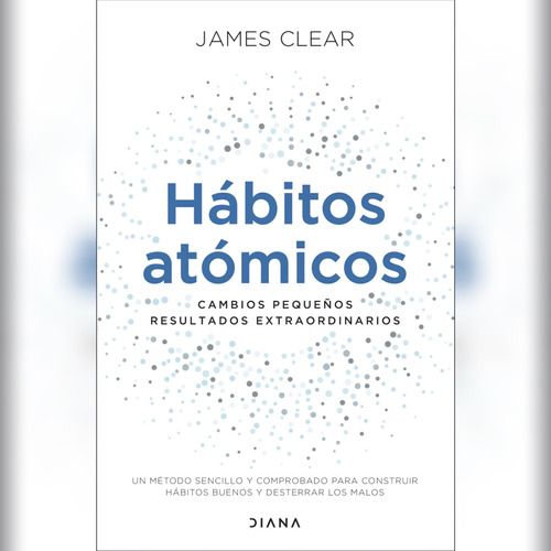 Hábitos Atómicos Tapa Blanda - James Clear