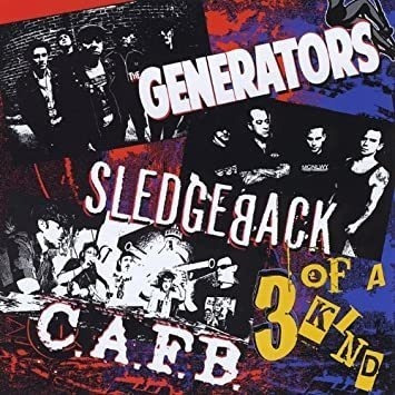 Sledgeback & The Generators/c.a.f.b. 3 Of A Kind Cd