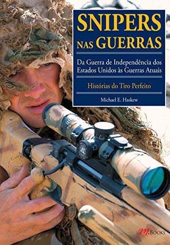 Libro Snipers Nas Guerras: Da Guerra De Independencia Dos Es