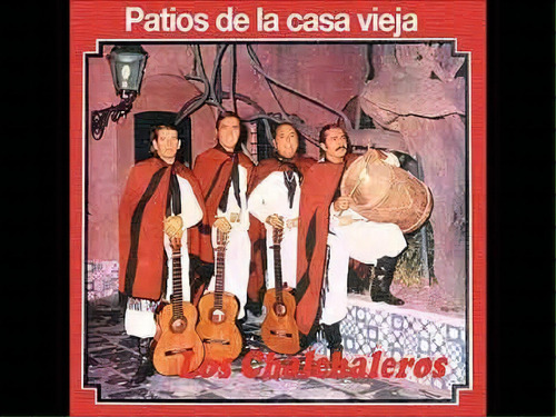 Los Chalchaleros Patios De La Casa Vieja Cd Sellado Ar Kktus