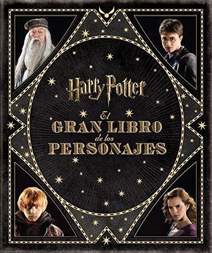 El Gran Libro De Los Personajes De Harry Potter