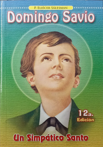 Domingo Savio Un Simpático Santo 