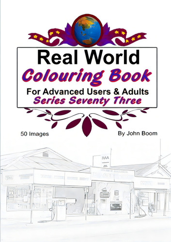 Real World Colouring Books Series 73, De Boom, John. Editorial Lulu Pr, Tapa Blanda En Inglés