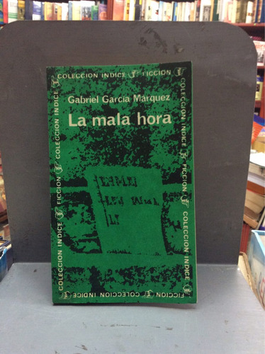 Gabriel García Márquez. La Mala Hora