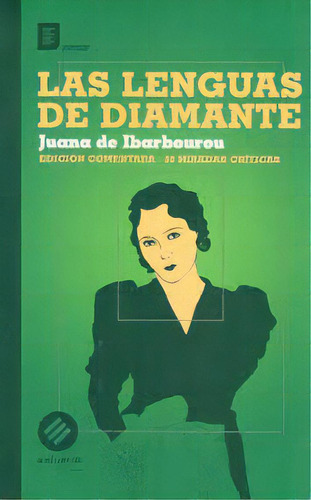 Las Lenguas De Diamante, De Juana De Ibarbourou. Editorial Estuario, Edición 1 En Español
