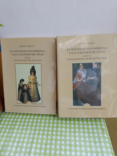 La Sociedad Novohispana Sus Colegios De Niñas Obra Completa