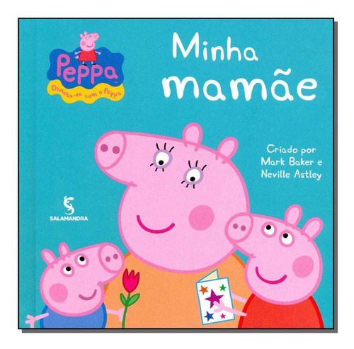 Peppa - Minha Mamae, De Baker, Mark. Editora Moderna Em Português