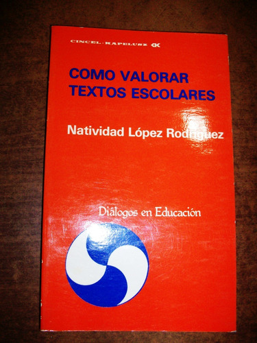 Como Valorar Textos Escolares - López Rodríguez - Kapelusz