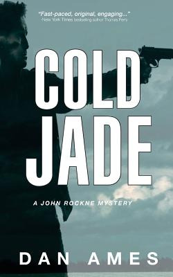 Libro Cold Jade: A John Rockne Mystery - Ames, Dan