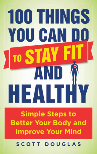 Book : 100 Things You Can Do To Stay Fit And Healthy Simple