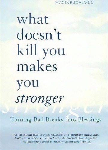 What Doesn't Kill You Makes You Stronger, De Maxine Schnall. Editorial Ingram Publisher Services Us, Tapa Blanda En Inglés