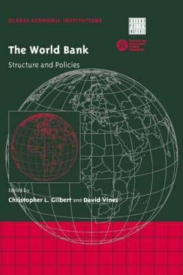 Global Economic Institutions: The World Bank: Structure A...