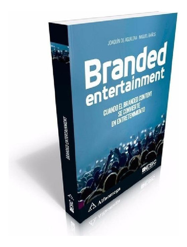 Libro - Branded Entertainment - Cuando El Branded Content S